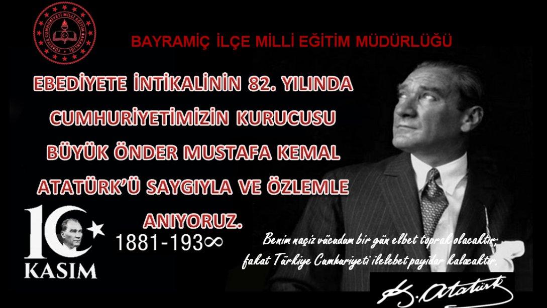 İlçe Milli Eğitim Müdürümüz Mehmet ETİK'in 10 Kasım Mesajı