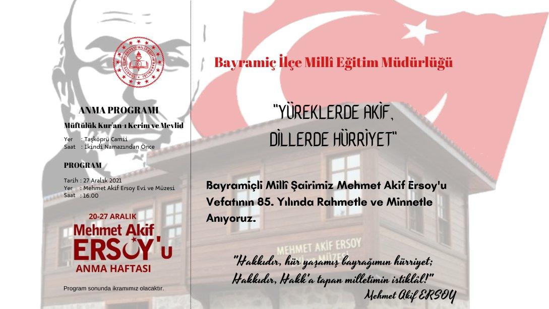 Mehmet Akif Ersoy'u Rahmetle ve Minnetle Anıyoruz