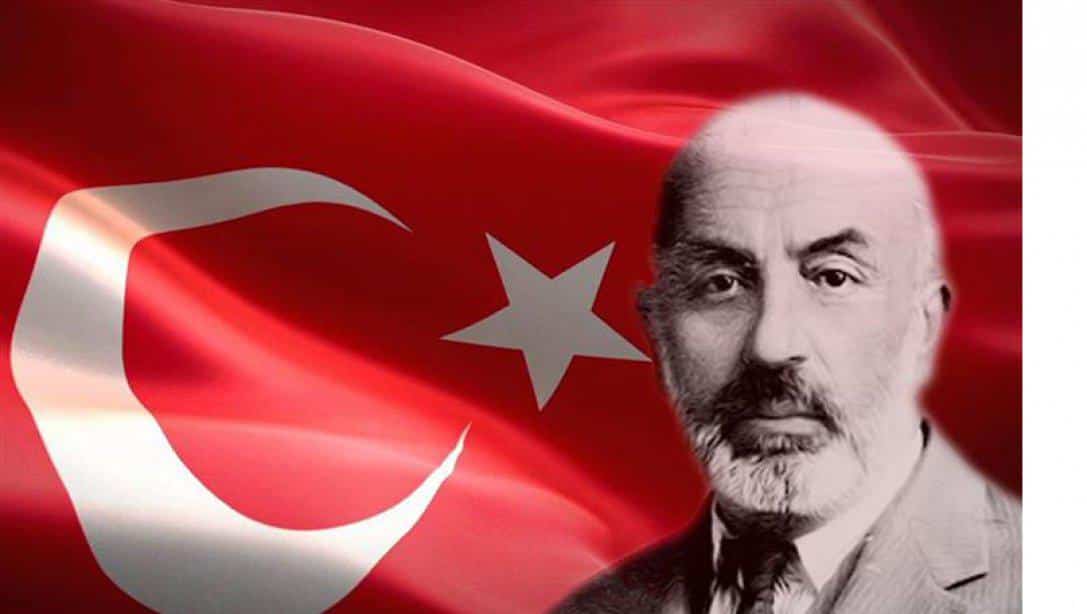 İstiklal Marşı'nın Kabul Edildiği Günü ve Mehmet Âkif Ersoy'u Anma Günü 