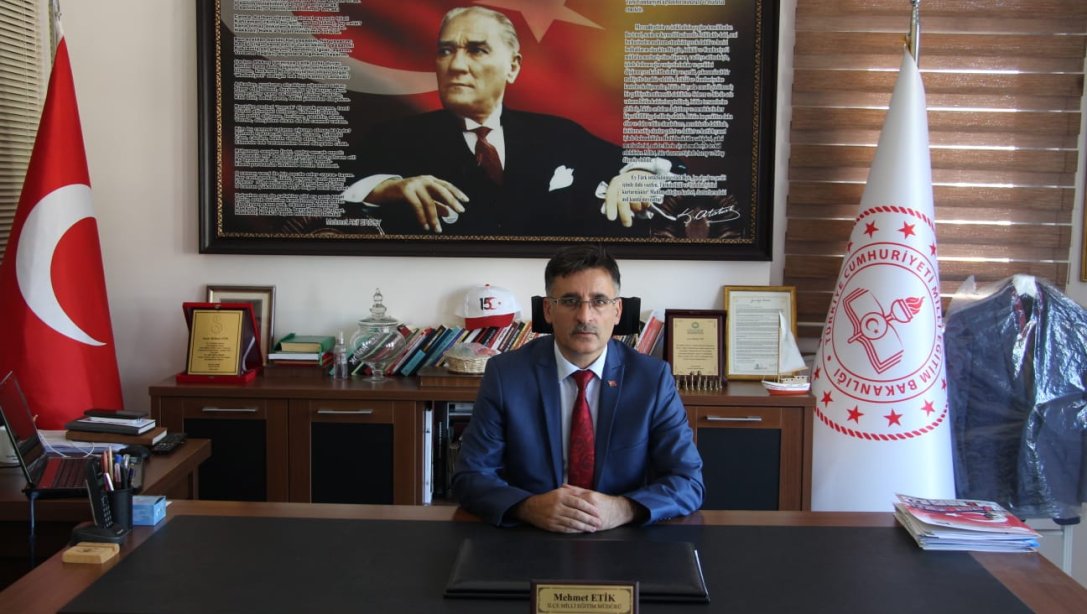 İlçe Milli Eğitim Müdürümüz Mehmet ETİK'in 10 Kasım Mesajı